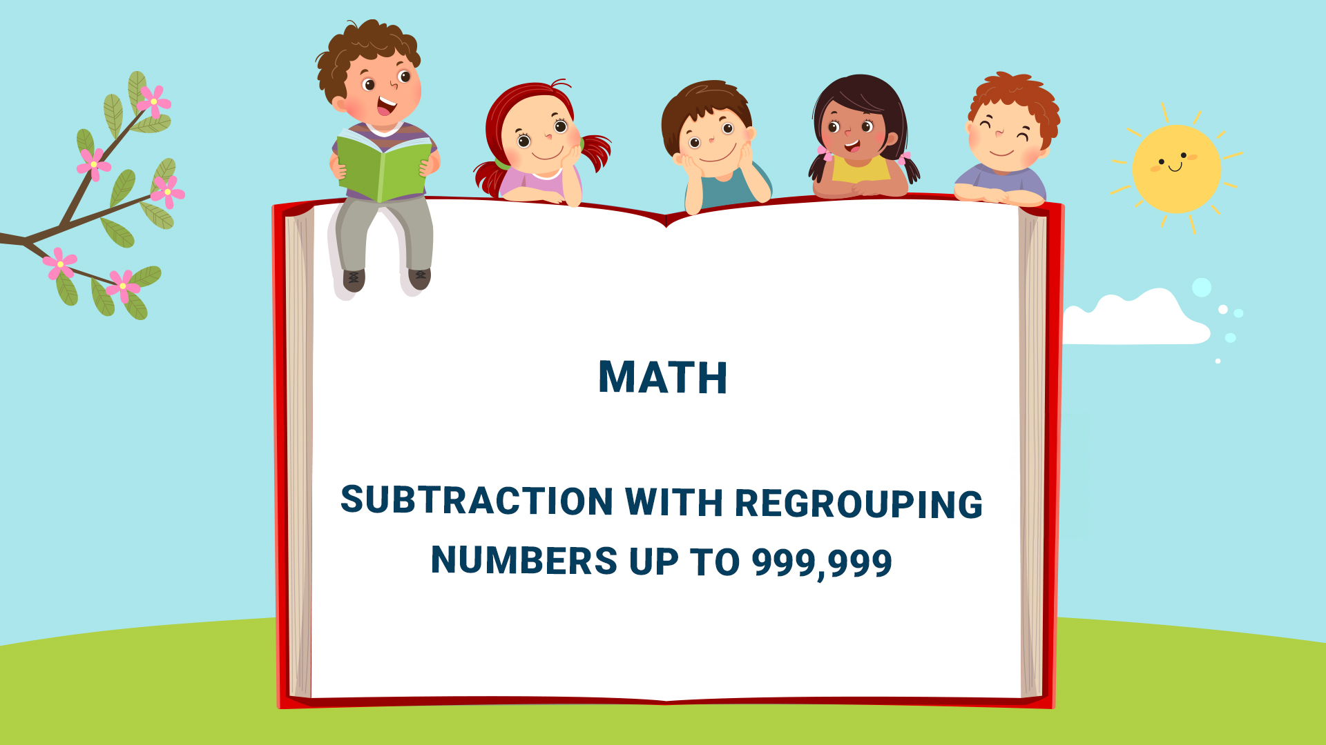 Chapter 7: Subtraction with regrouping numbers up to 999,999